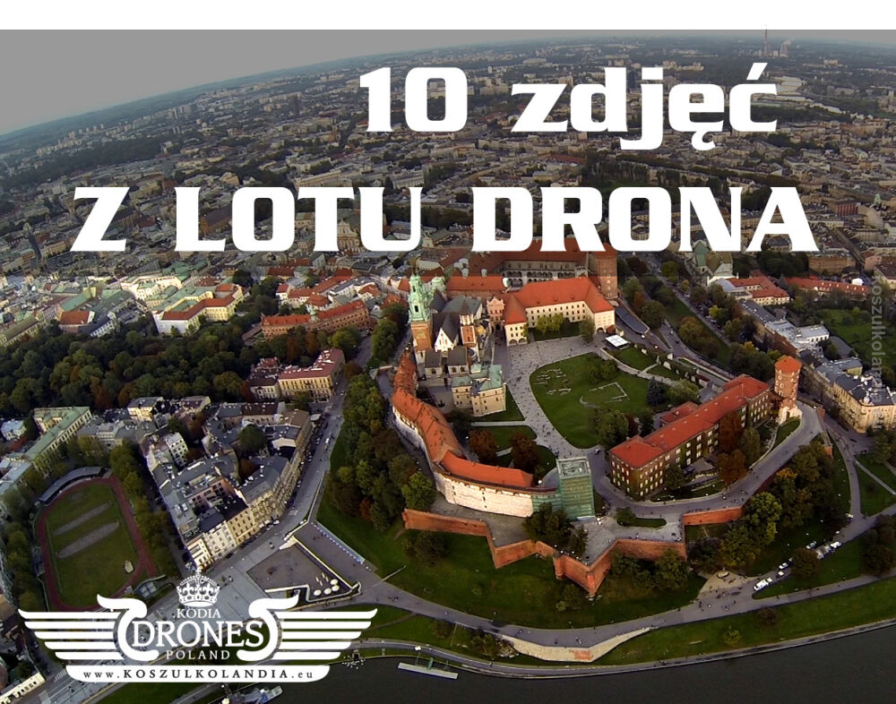 KodiA DRONES - Zdjęcia z lotu ptaka - PAKIET 10 zdjęć PROMOCJA !  4