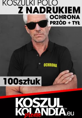 Koszulki POLO OCHRONA - komplet 100 koszulek - Nadruk przód + tył