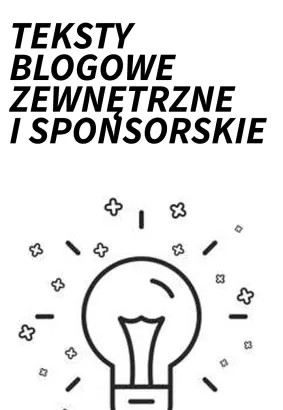 Copywriting - teksty blogowe zewnętrzne i sponsorskie