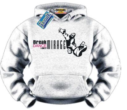 BREAKDANCE Mirage Dancehall Hip-Hop I Love It Bluza