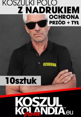 Koszulki POLO OCHRONA - komplet 10 koszulek - Nadruk przód + tył